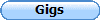 Gigs